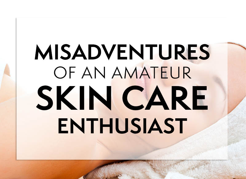 Skin Care Enthusiast